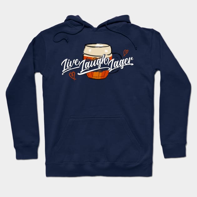 Live. Laugh. Lager. Hoodie by HopNationUSA